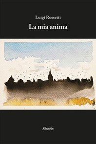 La mia anima - Librerie.coop La mia anima - Librerie.coop