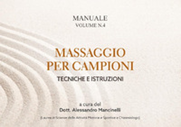 Massaggio per campioni. Tecniche e istruzioni - Librerie.coop Massaggio per campioni. Tecniche e istruzioni - Librerie.coop