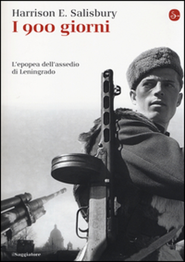 I 900 giorni. L'epopea dell'assedio di Leningrado - Librerie.coop I 900 giorni. L'epopea dell'assedio di Leningrado - Librerie.coop