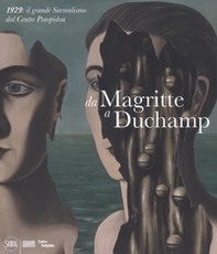 Da Magritte a Duchamp. 1929: il grande Surrealismo dal Centre Pompidou - Librerie.coop