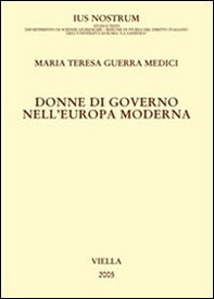 Donne di governo nell'Europa moderna - Librerie.coop