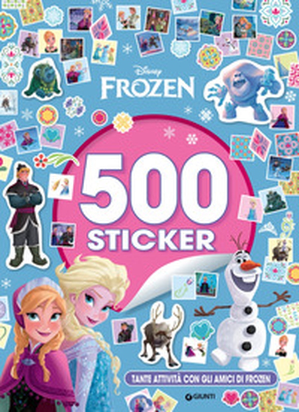 Frozen. 500 sticker. Tante attività con gli amici di Frozen - Librerie.coop
