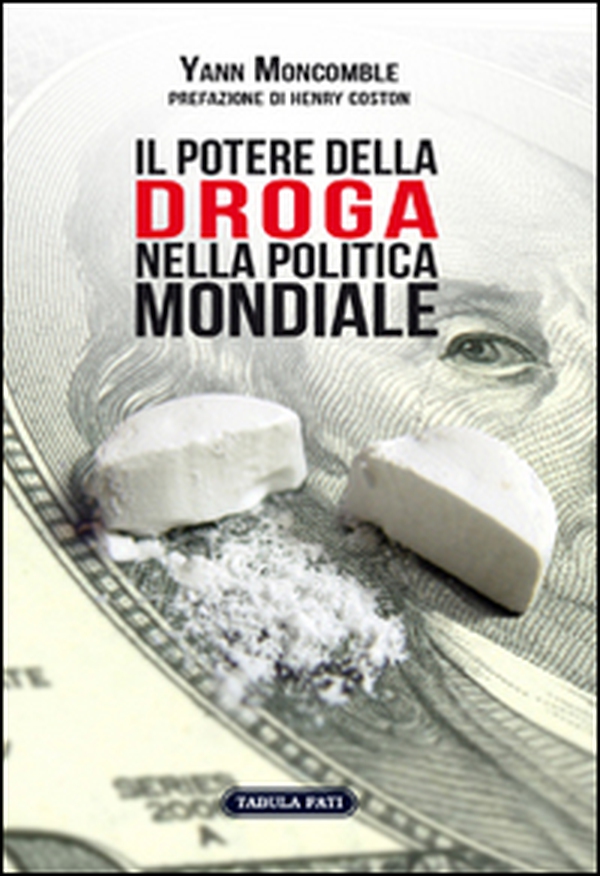 Il potere della droga nella politica mondiale - Librerie.coop Il potere della droga nella politica mondiale - Librerie.coop