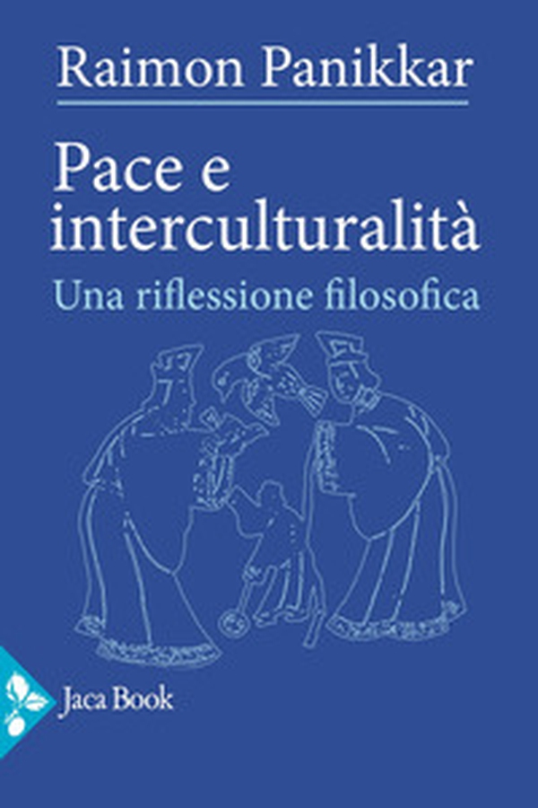Pace e interculturalità. Una riflessione filosofica - Librerie.coop