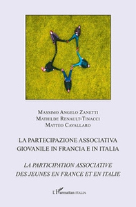 La partecipazione associativa giovanile in Francia e in Italia. Ediz. italiana e francese - Librerie.coop