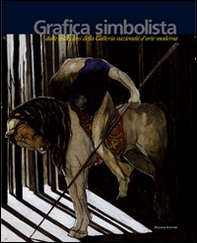 Grafica simbolista. Dalle collezioni della Galleria nazionale d'arte moderna - Librerie.coop