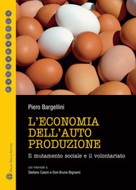 L'economia dell'autoproduzione. Il mutamento sociale e il volontariato - Librerie.coop L'economia dell'autoproduzione. Il mutamento sociale e il volontariato - Librerie.coop