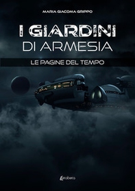 Le pagine del tempo. I giardini di Armesia - Librerie.coop