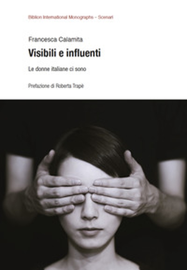 Visibili e influenti. Le donne italiane ci sono - Librerie.coop Visibili e influenti. Le donne italiane ci sono - Librerie.coop