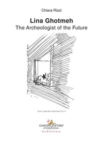 Lina Ghotmeh. The archeologist of the future - Librerie.coop Lina Ghotmeh. The archeologist of the future - Librerie.coop