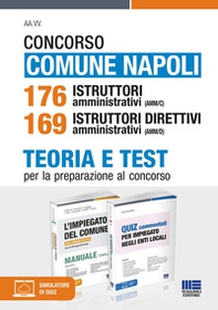 Concorso Comune Napoli 176 Istruttori amministrativi (AMM/C) 169 Istruttori direttivi amministrativi (AMM/D). Teoria e Test per la preparazione al concorso - Librerie.coop