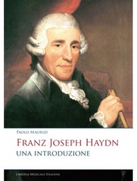 Franz Joseph Haydn. Una introduzione - Librerie.coop Franz Joseph Haydn. Una introduzione - Librerie.coop