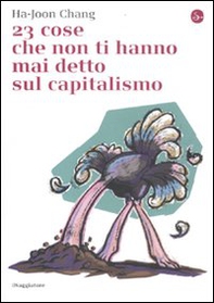 23 cose che non ti hanno mai detto sul capitalismo - Librerie.coop 23 cose che non ti hanno mai detto sul capitalismo - Librerie.coop