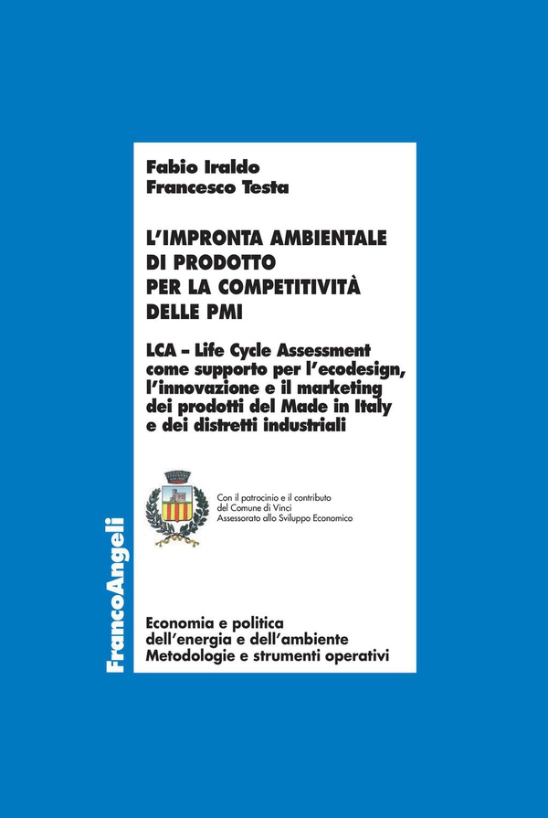 L'impronta ambientale di prodotto per la competitività delle PMI. LCA Life Cycle Assessment come supporto per l’ecodesign, l’innovazione e il marketing dei prodotti del Made in Italy e dei distretti industriali - Librerie.coop L'impronta ambientale di prodotto per la competitività delle PMI. LCA Life Cycle Assessment come supporto per l’ecodesign, l’innovazione e il marketing dei prodotti del Made in Italy e dei distretti industriali - Librerie.coop