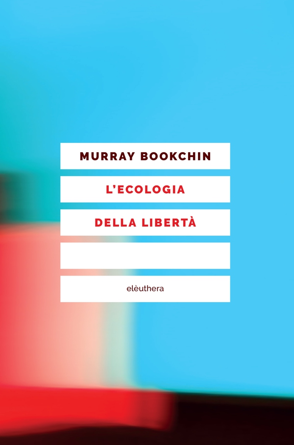 L'ecologia della libertà - Librerie.coop L'ecologia della libertà - Librerie.coop