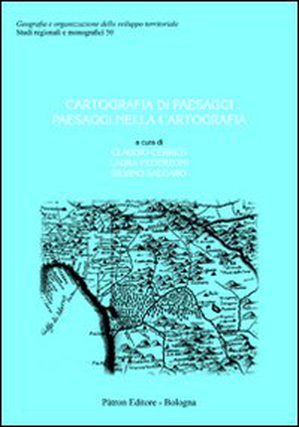 Cartografia di paesaggi. Paesaggi nella cartografia - Librerie.coop Cartografia di paesaggi. Paesaggi nella cartografia - Librerie.coop