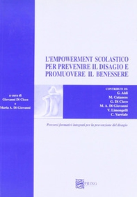 L'empowerment scolastico per prevenire il disagio e promuovere il benessere. Percorsi formativi integrati per la prevenzione del disagio - Librerie.coop