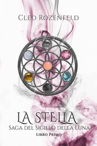 La stella. Saga del sigillo della luna - Librerie.coop