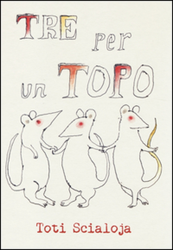 Tre per un topo - Librerie.coop Tre per un topo - Librerie.coop