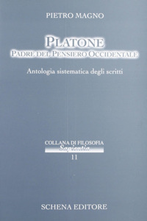 Platone padre del pensiero occidentale. Antologia sistematica degli scritti - Librerie.coop Platone padre del pensiero occidentale. Antologia sistematica degli scritti - Librerie.coop
