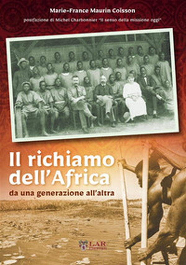 Il richiamo dell'Africa da una generazione all'altra - Librerie.coop Il richiamo dell'Africa da una generazione all'altra - Librerie.coop