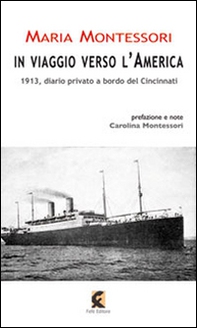 In viaggio verso l'America. 1913, diario privato a bordo del Cincinnati - Librerie.coop