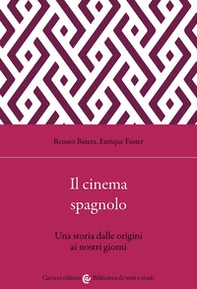 Il cinema spagnolo. Una storia dalle origini ai nostri giorni - Librerie.coop