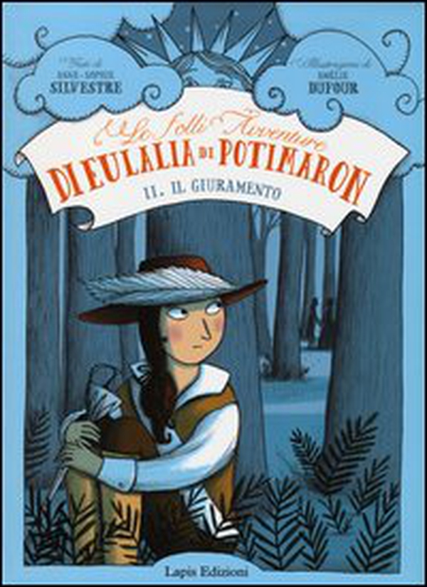 Il giuramento. Le folli avventure di Eulalia di Potimaron - Vol. 2 - Librerie.coop Il giuramento. Le folli avventure di Eulalia di Potimaron - Vol. 2 - Librerie.coop