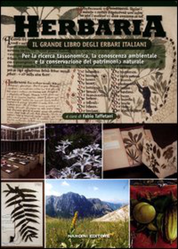 Herbaria. Il grande libro degli erbari italiani. Per la ricerca tassonomica, la conoscenza ambientale e la conservazione del patrimonio naturale - Librerie.coop Herbaria. Il grande libro degli erbari italiani. Per la ricerca tassonomica, la conoscenza ambientale e la conservazione del patrimonio naturale - Librerie.coop