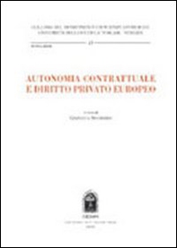 Autonomia contrattuale e diritto privato europeo - Librerie.coop
