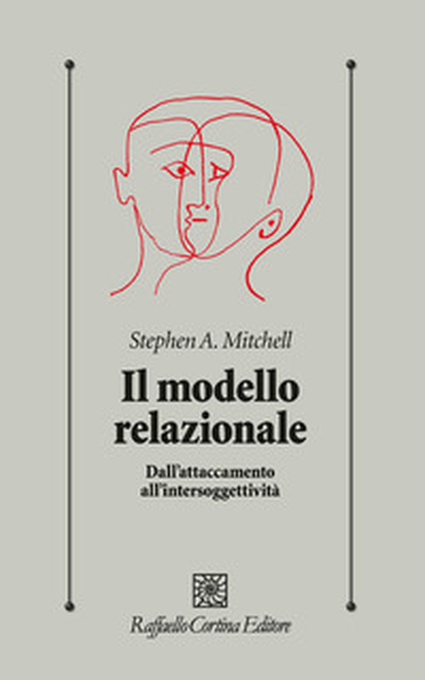 Il modello relazionale. Dall'attaccamento all'intersoggettività - Librerie.coop