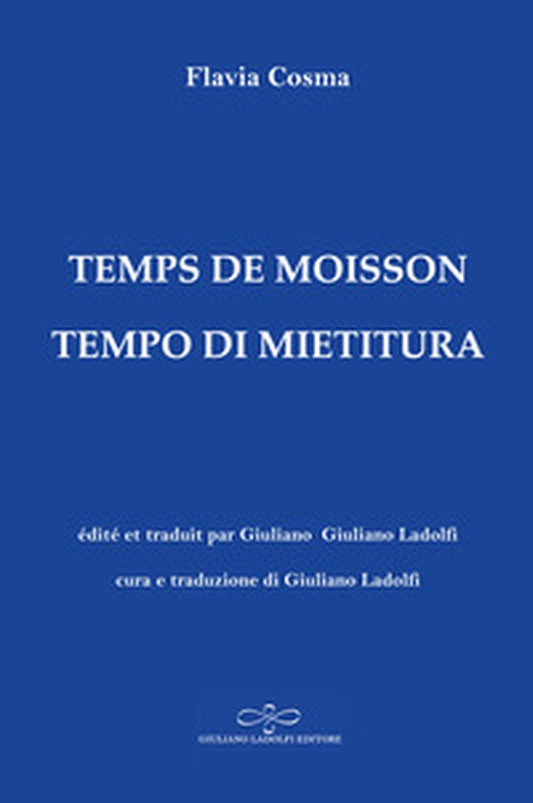 Temps de moisson-Tempo di mietitura - Librerie.coop Temps de moisson-Tempo di mietitura - Librerie.coop