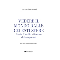 Vedere il mondo dalle celesti sfere - Librerie.coop