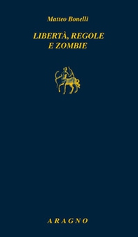 Libertà, regole e zombie - Librerie.coop