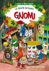 Gnomi. Le storie del bosco - Librerie.coop Gnomi. Le storie del bosco - Librerie.coop
