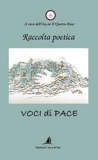 Voci di pace. Raccolta poetica - Librerie.coop