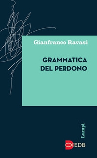 Grammatica del perdono - Librerie.coop