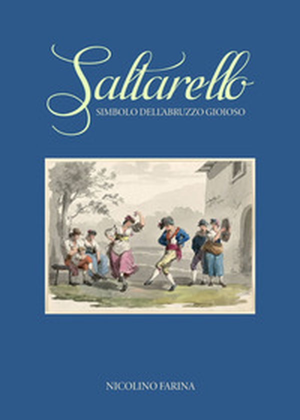 Saltarello. Simbolo dell'Abruzzo gioioso - Librerie.coop Saltarello. Simbolo dell'Abruzzo gioioso - Librerie.coop