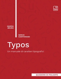 Typos. Un manuale di caratteri tipografici - Librerie.coop