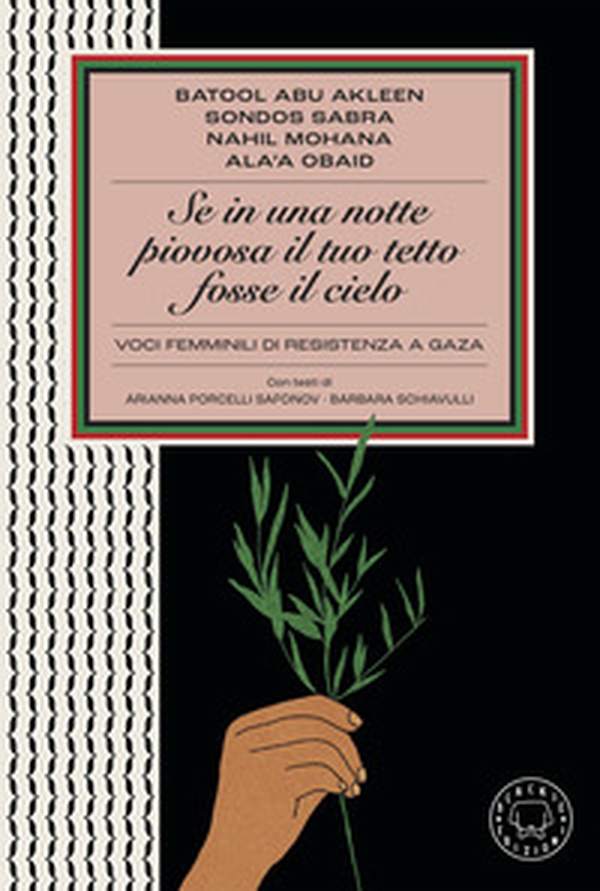 Se in una notte piovosa il tuo tetto fosse il cielo. Voci femminili di resistenza a Gaza - Librerie.coop