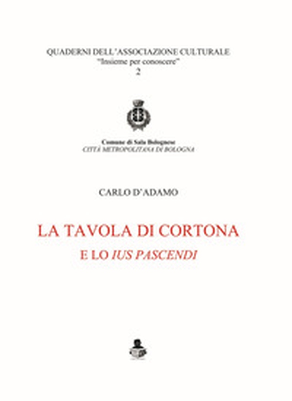 La tavola di Cortona e lo «ius pascendi» - Librerie.coop La tavola di Cortona e lo «ius pascendi» - Librerie.coop