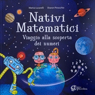 Nativi Matematici. In viaggio alla scoperta dei numeri - Librerie.coop