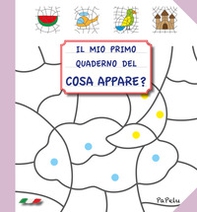 Il mio primo quaderno del cosa appare? - Librerie.coop