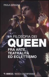 Filosofia dei Queen. Fra arte, teatralità ed eclettismo - Librerie.coop Filosofia dei Queen. Fra arte, teatralità ed eclettismo - Librerie.coop