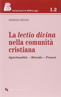 La lectio divina nella comunità cristiana. Spiritualità, metodo, prassi - Librerie.coop