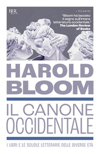 Il canone occidentale. I libri e le scuole letterarie delle diverse età - Librerie.coop