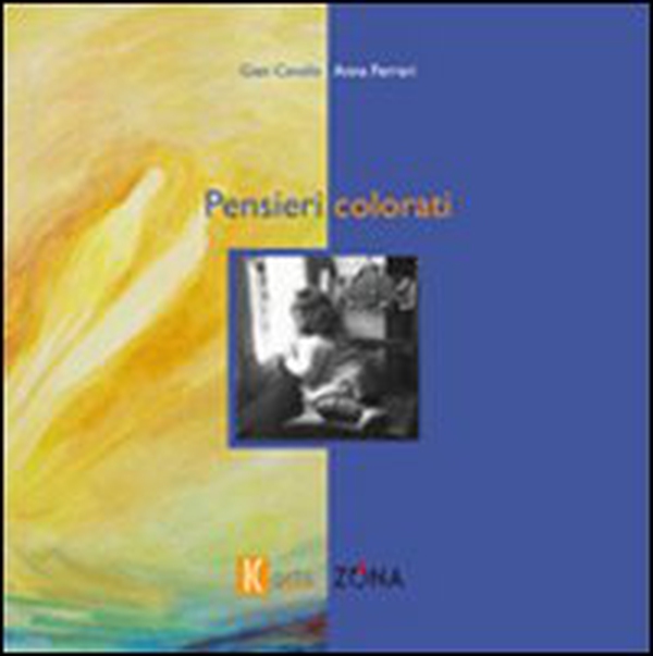 Pensieri colorati - Librerie.coop Pensieri colorati - Librerie.coop