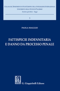 Fattispecie indennitaria e danno da processo penale - Librerie.coop