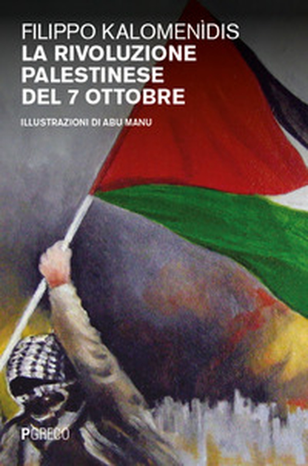 La rivoluzione palestinese del 7 ottobre - Librerie.coop La rivoluzione palestinese del 7 ottobre - Librerie.coop