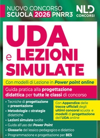 UDA e lezioni simulate 2026. Guida pratica per tutte le classi di concorso scuola Pnrr3 - Librerie.coop